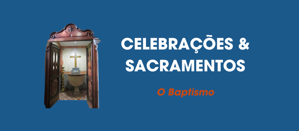 O Baptismo – Paróquias A dos Cunhados e Vimeiro
